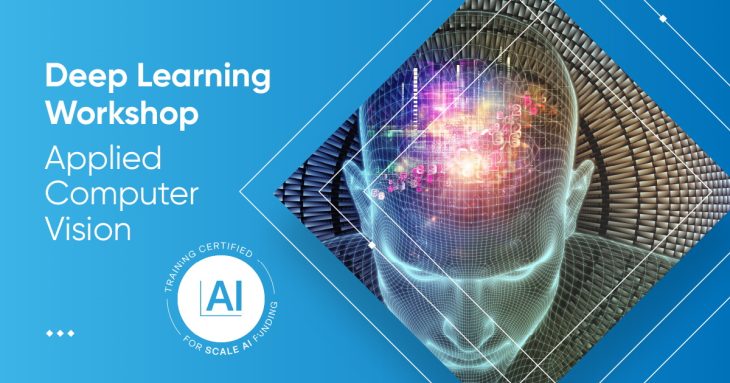 Deep Learning Workshop : Applied Computer Vision