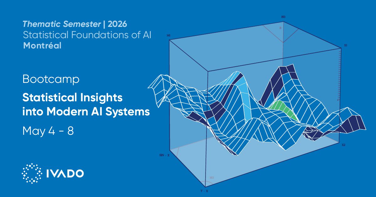 [SOLD OUT] Bootcamp: Statistical Insights into Modern AI Systems | IVADO